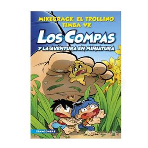 Los Compas Y La Aventura En Miniatura