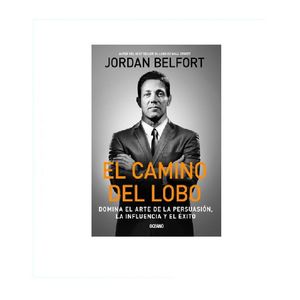 El Camino Del Lobo Joran Belfort