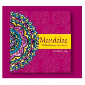 Mandalas Pintando en Paz y Armonía Ivonne Garzon